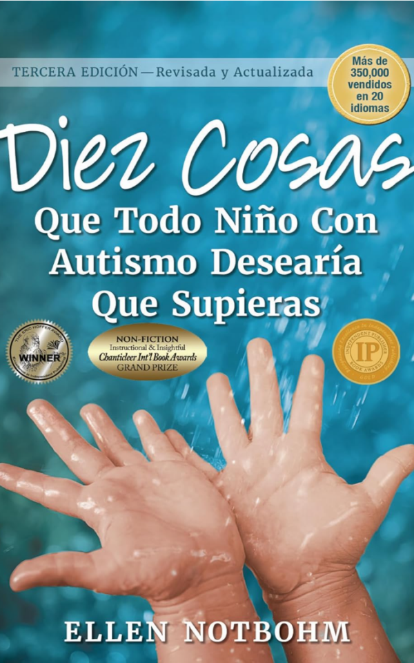 Diez cosas que todo niño con autismo desearía que supieras / Ten Things Every Child with Autism Wishes You Knew