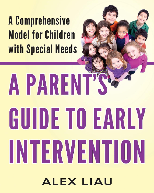 A Parent’s Guide to Early Intervention: A Comprehensive Model for Children with Special Needs