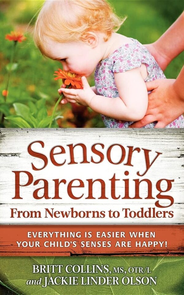 Sensory Parenting, From Newborns to Toddlers