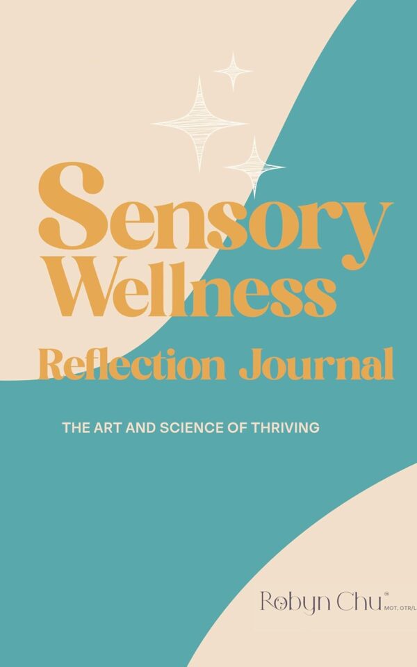 Sensory Wellness Reflection Journal: The Art and Science of Thriving