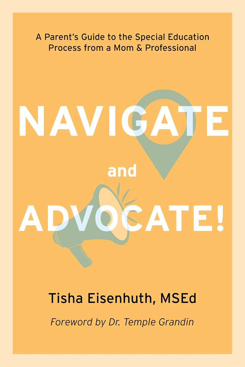 NAVIGATE AND ADVOCATE: A Parent’s Guide to the Special Education Process from a Mom & Professional