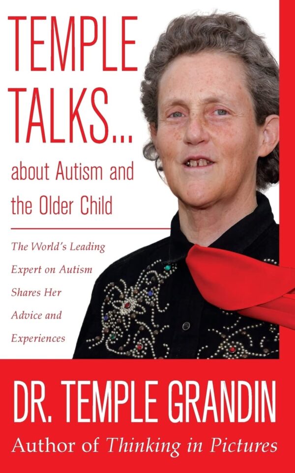 Temple Talks About Autism and the Older Child: Dr. Temple Grandin’s Pocket Guide to Older Kids and Young Adults with Autism!