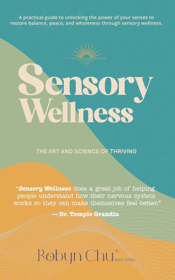 Sensory Wellness: The Art and Science of Thriving