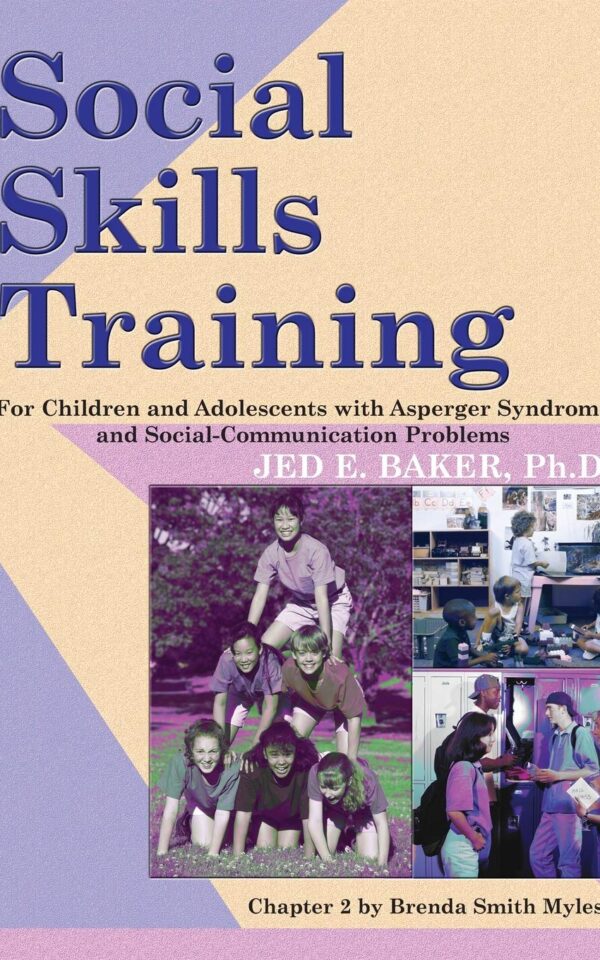 Social Skills Training: For Children and Adolescents with Asperger Syndrome and Social-Communication Problems