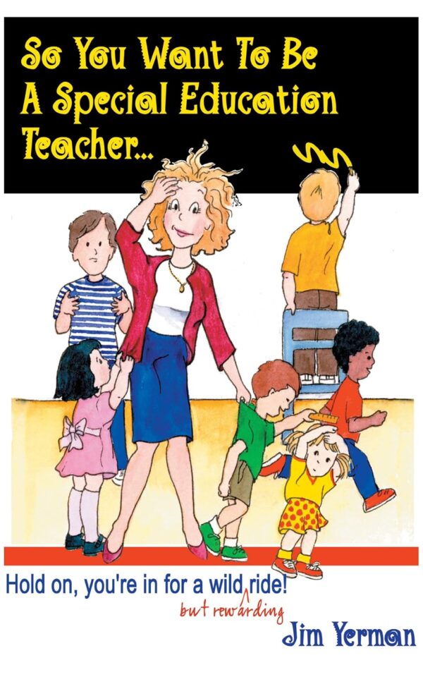 So You Want to Be a Special Education Teacher