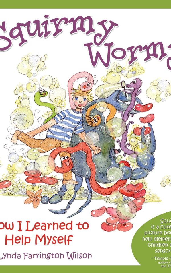Squirmy Wormy: How I Learned to Help Myself