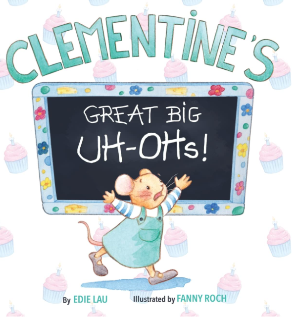 Clementine’s Great Big UH OHs: Preparing for the Unexpected
