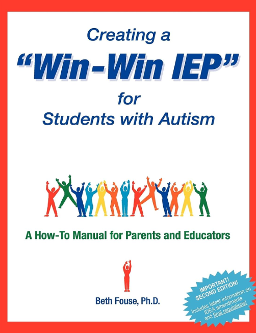 Creating a “Win-Win IEP” for Students with Autism, 2nd Edition: A How-to Manual for Parents and Educators
