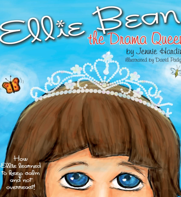 Ellie Bean, the Drama Queen! How Ellie Learned to Keep Calm and Not Overreact