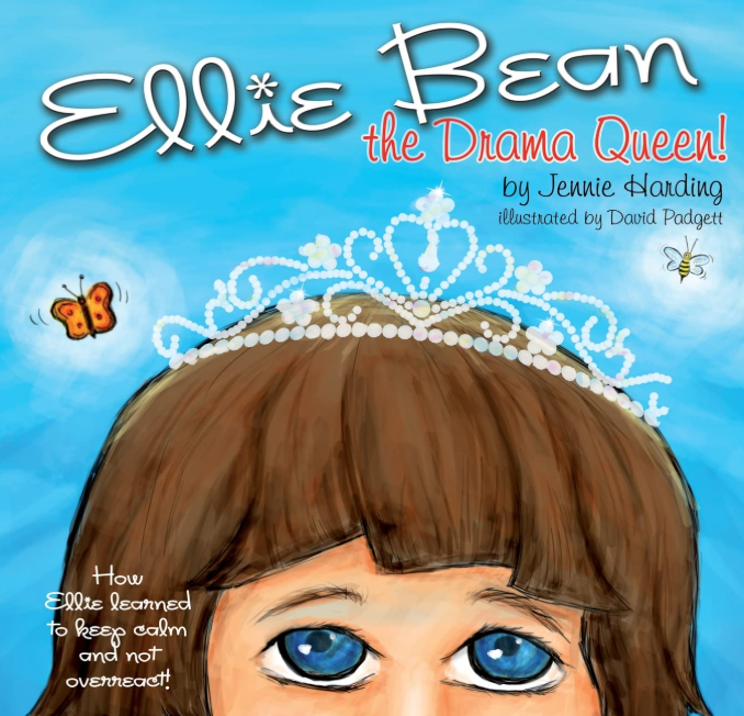 Ellie Bean, the Drama Queen! How Ellie Learned to Keep Calm and Not Overreact