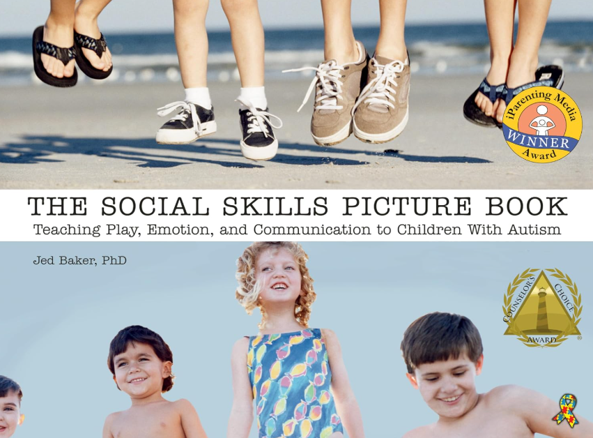 The Social Skills Picture Book: Teaching Play, Emotion and Communication to Children with Autism