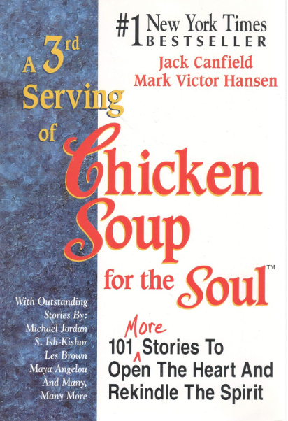 A 3rd Serving of Chicken Soup for the Soul