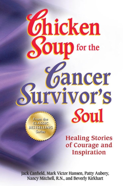 Chicken Soup for the Cancer Survivor’s Soul