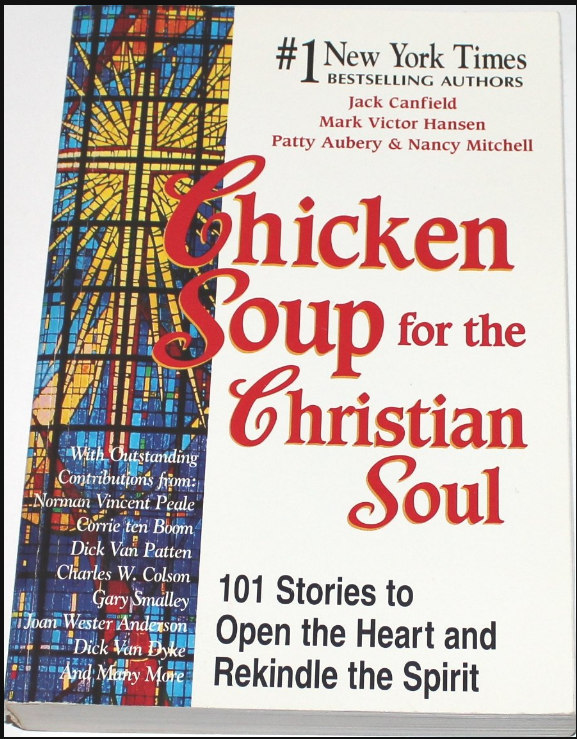 Chicken Soup for the Christian Soul: 101 Stories to Open the Heart and Rekindle the Spirit
