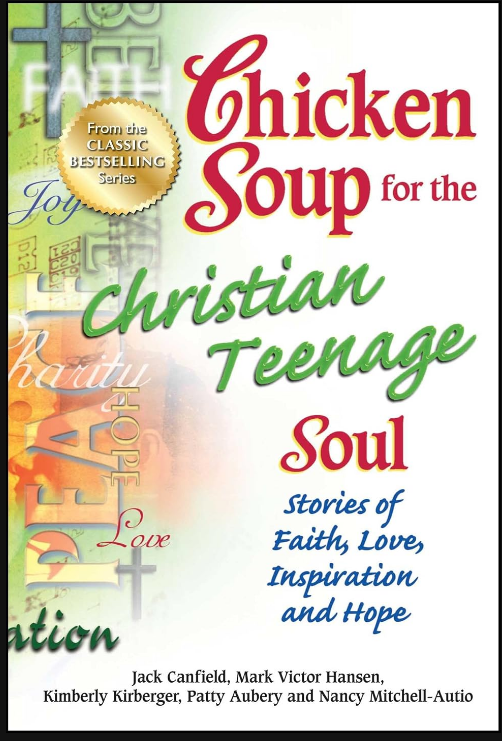 Chicken Soup for the Christian Teenage Soul