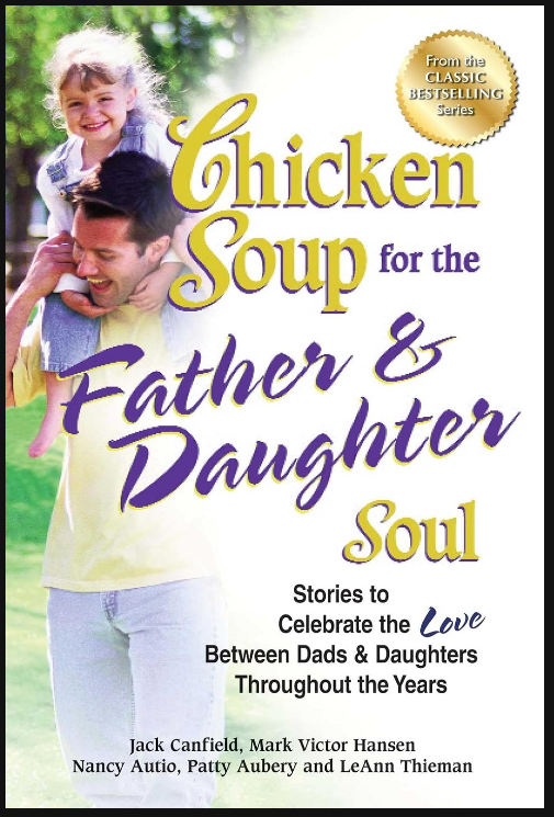 Chicken Soup for the Father & Daughter Soul