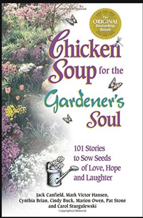 Chicken Soup for the Gardener’s Soul